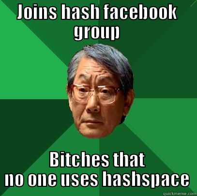 JOINS HASH FACEBOOK GROUP BITCHES THAT NO ONE USES HASHSPACE High Expectations Asian Father