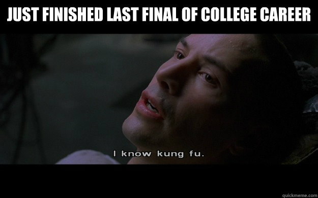 JUST FINISHED LAST FINAL OF COLLEGE CAREER  - JUST FINISHED LAST FINAL OF COLLEGE CAREER   Misc