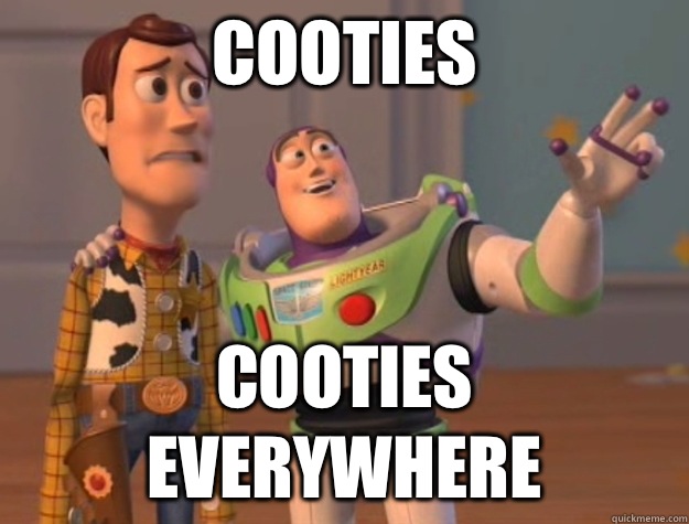 Cooties Cooties everywhere  Buzz Lightyear