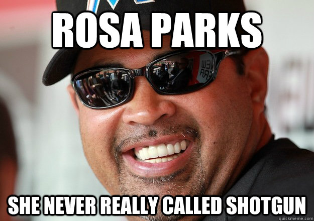 Rosa Parks She never really called shotgun  