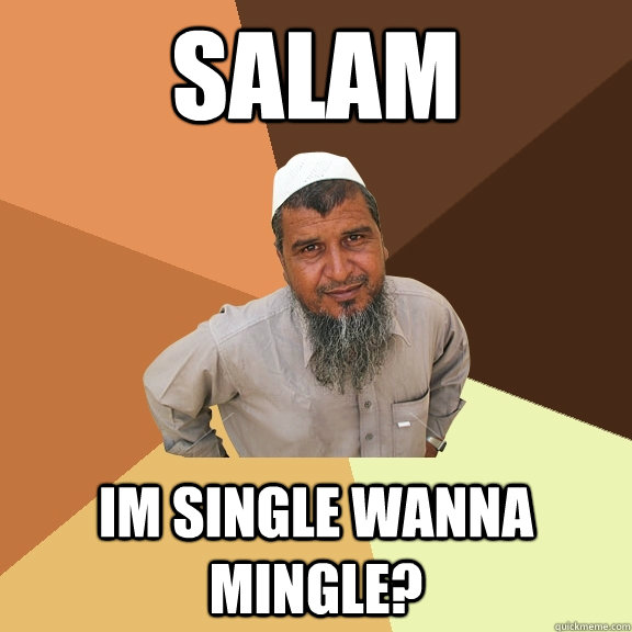 salam im single wanna mingle?  Ordinary Muslim Man
