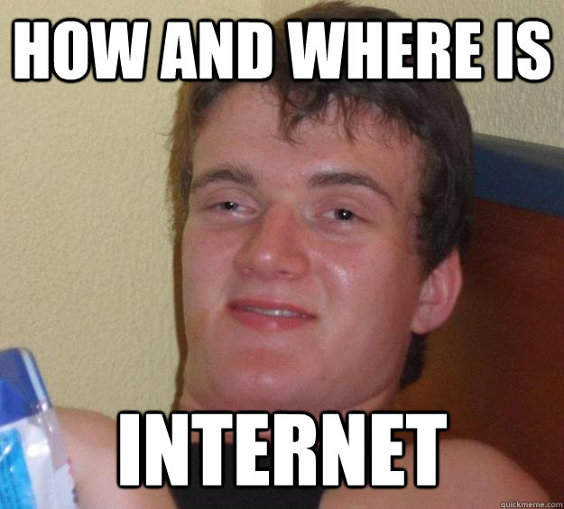 how and where is internet  10 Guy