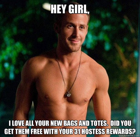 Hey Girl, I love all your new bags and totes.  Did you get them free with your 31 Hostess Rewards?  
