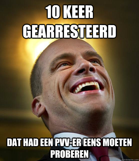 10 keer gearresteerd dat had een PVV-er eens moeten proberen - 10 keer gearresteerd dat had een PVV-er eens moeten proberen  Saint Samson