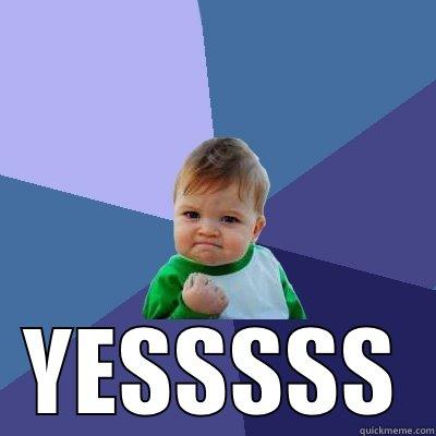  YESSSSS Success Kid