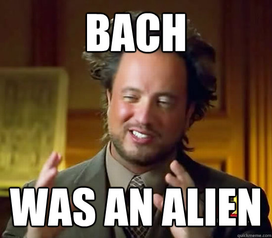 Bach was an alien  Ancient Aliens