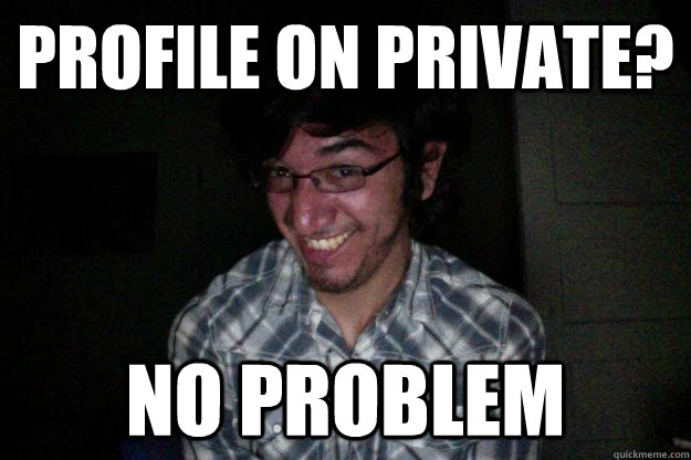 Profile On Private? no problem - Profile On Private? no problem  CREEPY FACEBOOK STALKER