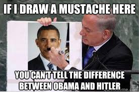 If I draw a mustache here you can't tell the difference between obama and Hitler  Obama Hitler