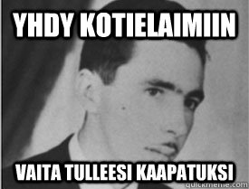 Yhdy kotielaimiin vaita tulleesi kaapatuksi  