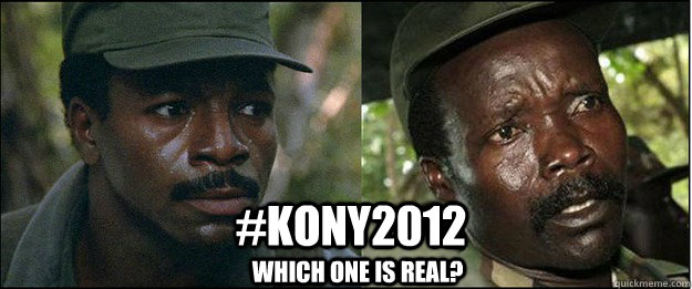 #Kony2012 Which one is real? - #Kony2012 Which one is real?  kony2012