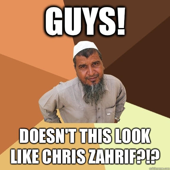 Guys! Doesn't this look like Chris Zahrif?!?  Ordinary Muslim Man