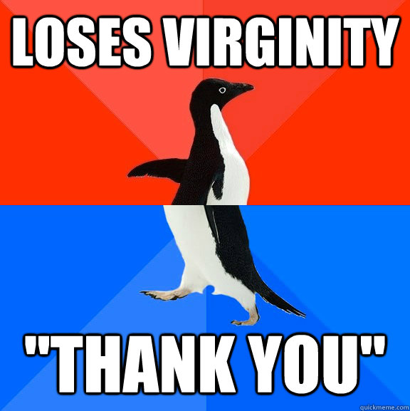 Loses virginity 