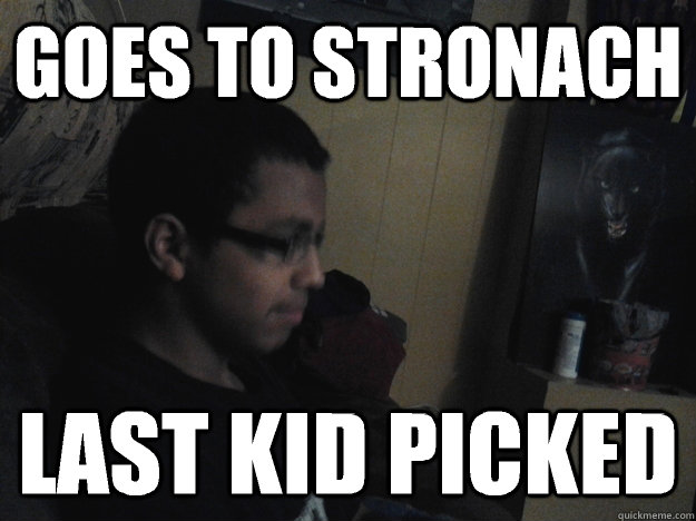 Goes to stronach Last kid picked  joel