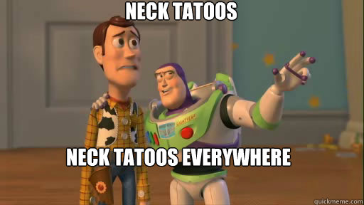 Neck tatoos neck tatoos everywhere  Everywhere