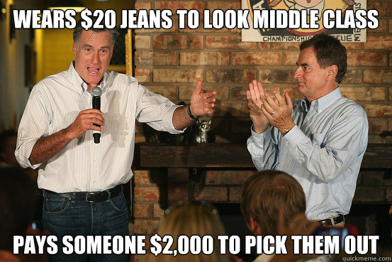 Wears $20 Jeans to look middle class pays someone $2,000 to pick them out - Wears $20 Jeans to look middle class pays someone $2,000 to pick them out  Politician