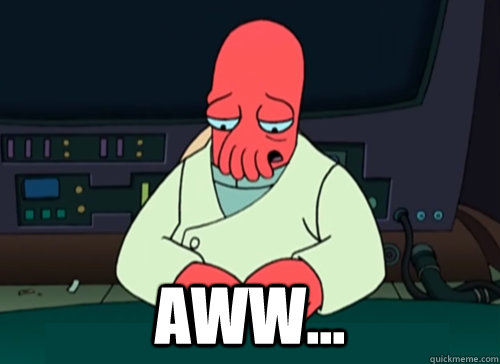  Aww... -  Aww...  sad zoidberg