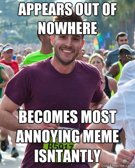 Appears out of nowhere Becomes most annoying meme isntantly  Ridiculously photogenic guy