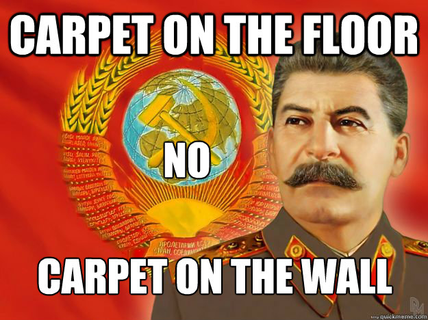 carpet on the floor carpet on the wall no - carpet on the floor carpet on the wall no  Russia!!