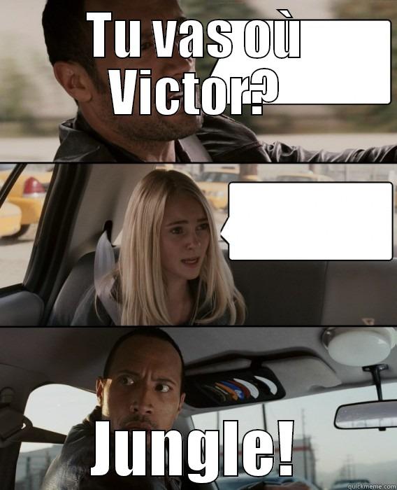 Eh Victor! - TU VAS OÙ VICTOR? JUNGLE! The Rock Driving