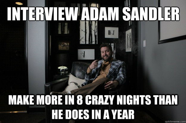 Interview Adam Sandler Make more in 8 crazy nights than he does in a year  benevolent bro burnie