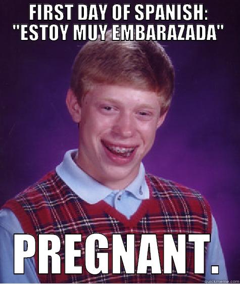 FIRST DAY OF SPANISH: 
