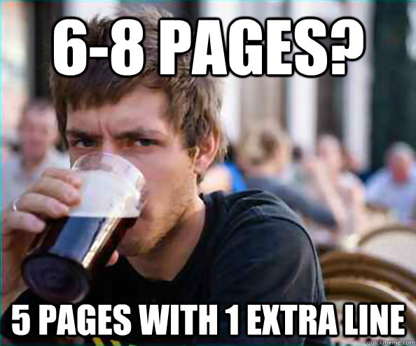 6-8 pages? 5 pages with 1 extra line  College Senior