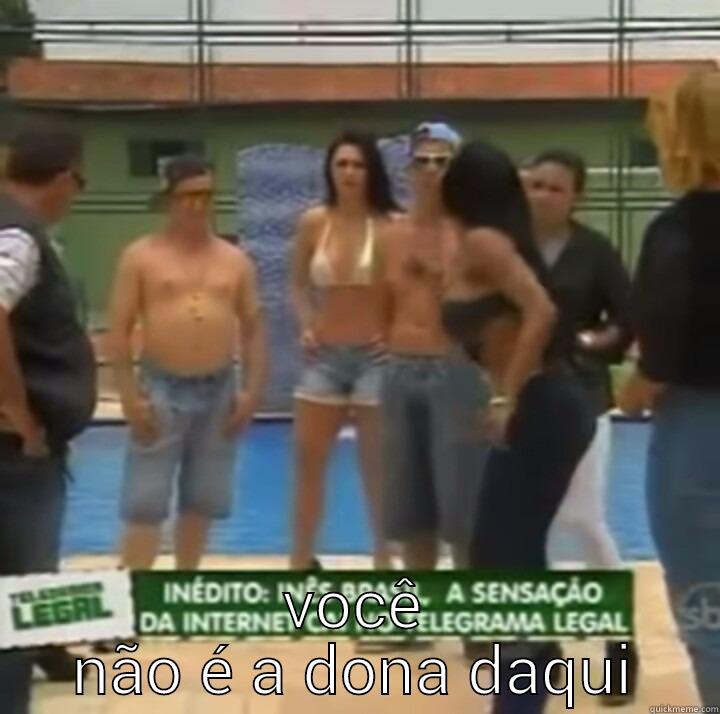  VOCÊ NÃO É A DONA DAQUI Misc