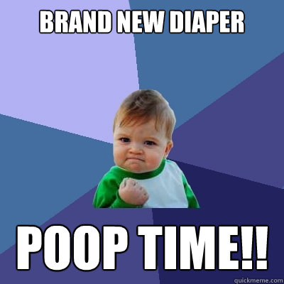 Brand new Diaper poop time!!  Success Kid