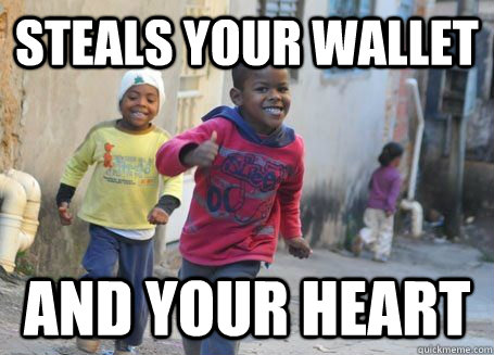 steals your wallet and your heart - steals your wallet and your heart  Ridiculously Photogenic Third World Kid