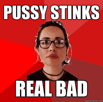 pussy stinks real bad  Liberal Douche Garofalo