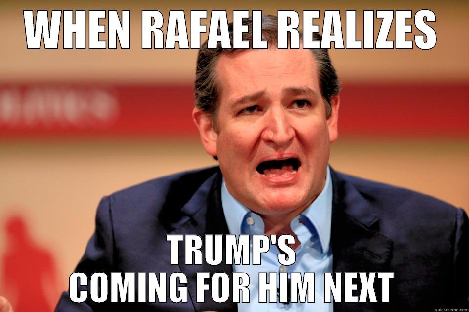 WHEN RAFAEL REALIZES TRUMP'S COMING FOR HIM NEXT Misc