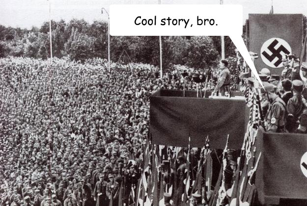 Cool story, bro. - Cool story, bro.  COOL STORY BRO