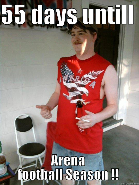 55 DAYS UNTILL  ARENA FOOTBALL SEASON !! Redneck Randal