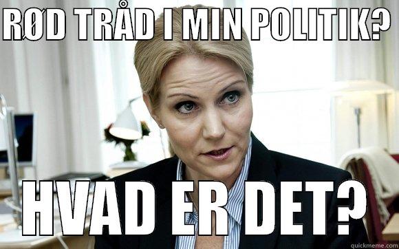 RØD TRÅD I MIN POLITIK?  HVAD ER DET? Misc