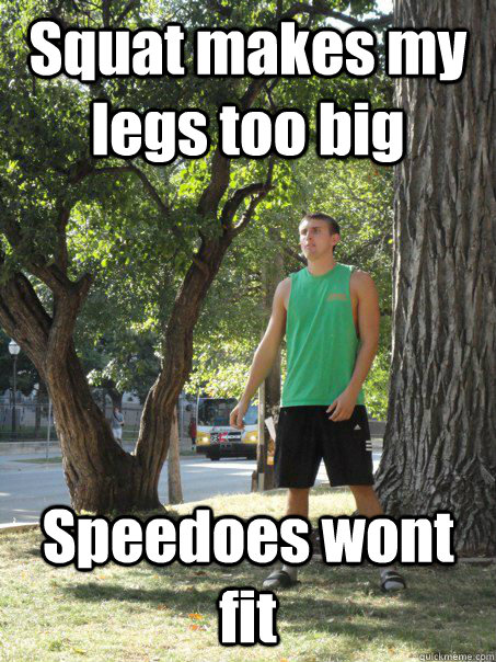 Squat makes my legs too big Speedoes wont fit  Bad Workout Mike