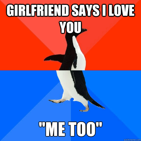 Girlfriend says i love you 
