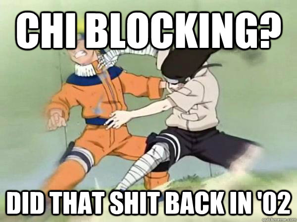 Chi blocking? did that shit back in '02  Neji The Legend Of Korra