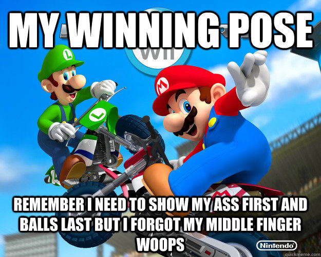 my winning pose remember i need to show my ass first and balls last but i forgot my middle finger WOOPS  