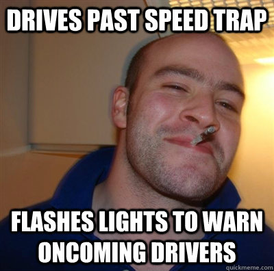 drives past speed trap flashes lights to warn oncoming drivers  GGG plays SC