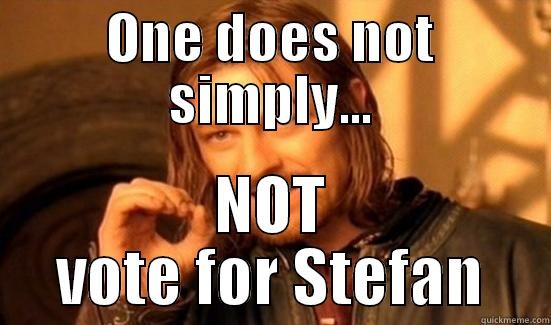 ONE DOES NOT SIMPLY... NOT VOTE FOR STEFAN Boromir