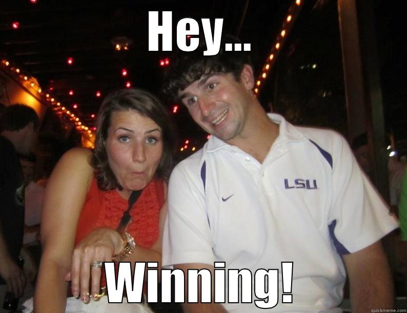 HEY... WINNING! Misc