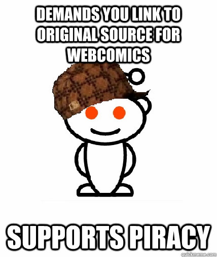 Demands you link to original source for webcomics Supports Piracy  Scumbag Reddit