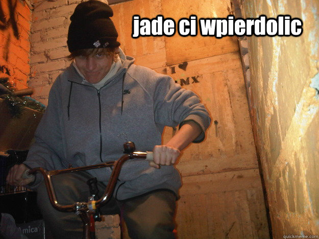 jade ci wpierdolic - jade ci wpierdolic  wpierdol