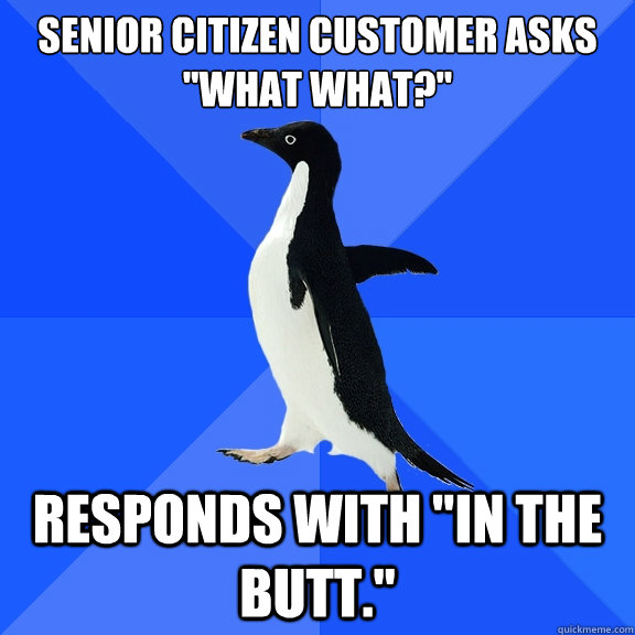 senior citizen customer asks 