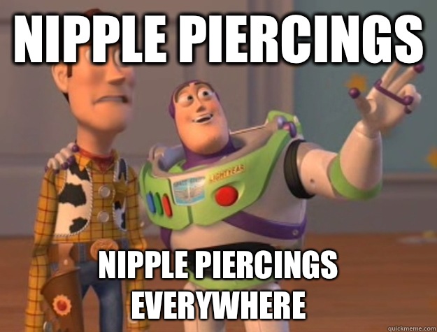Nipple piercings Nipple piercings everywhere - Nipple piercings Nipple piercings everywhere  Buzz Lightyear