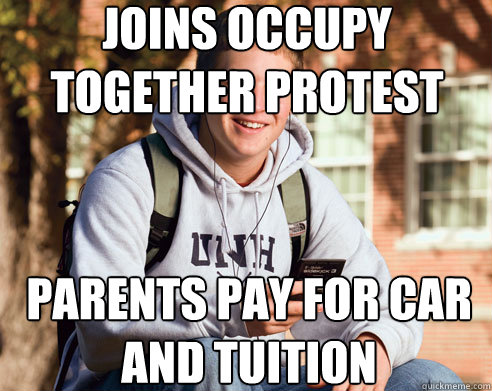 joins occupy together protest parents pay for car and tuition  College Freshman