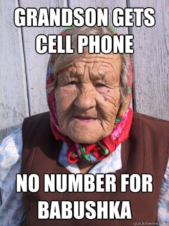 Grandson gets cell phone No number for Babushka  Babushka