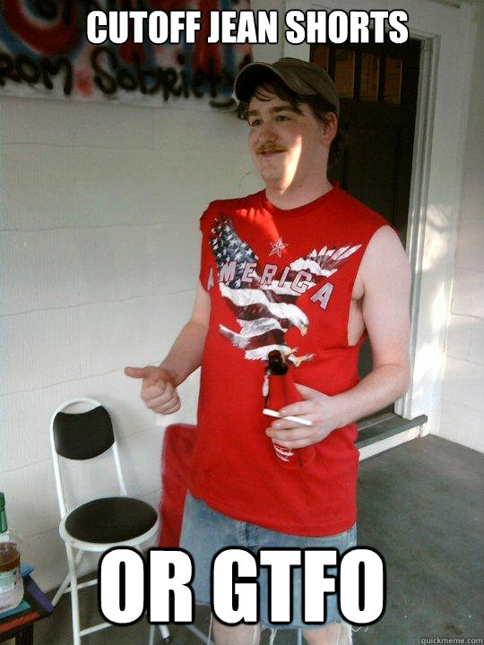 CUTOFF JEAN SHORTS OR GTFO  Redneck Randal