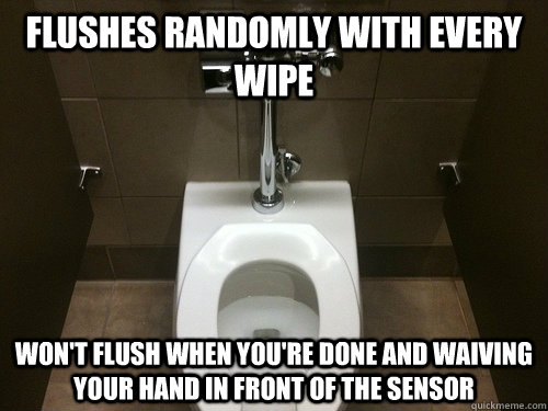 Flushes Randomly With Every wipe Won't flush when you're done and waiving your hand in front of the sensor  