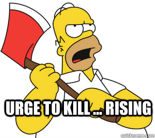 Urge to kill ... rising - Urge to kill ... rising  Angry Homer